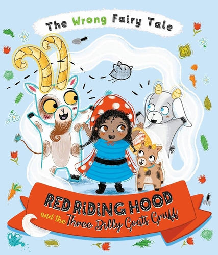 Red Riding Hood and the Three Billy Goats Gruff