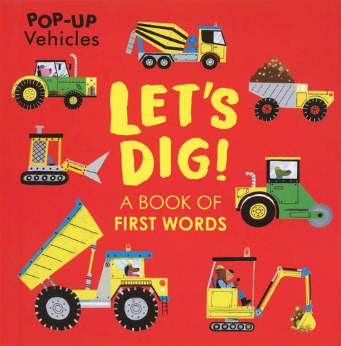 Pop-Up Vehicles, Let's Dig! Book