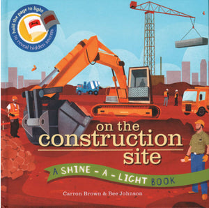 On the Construction Site - Shine-a-Light
